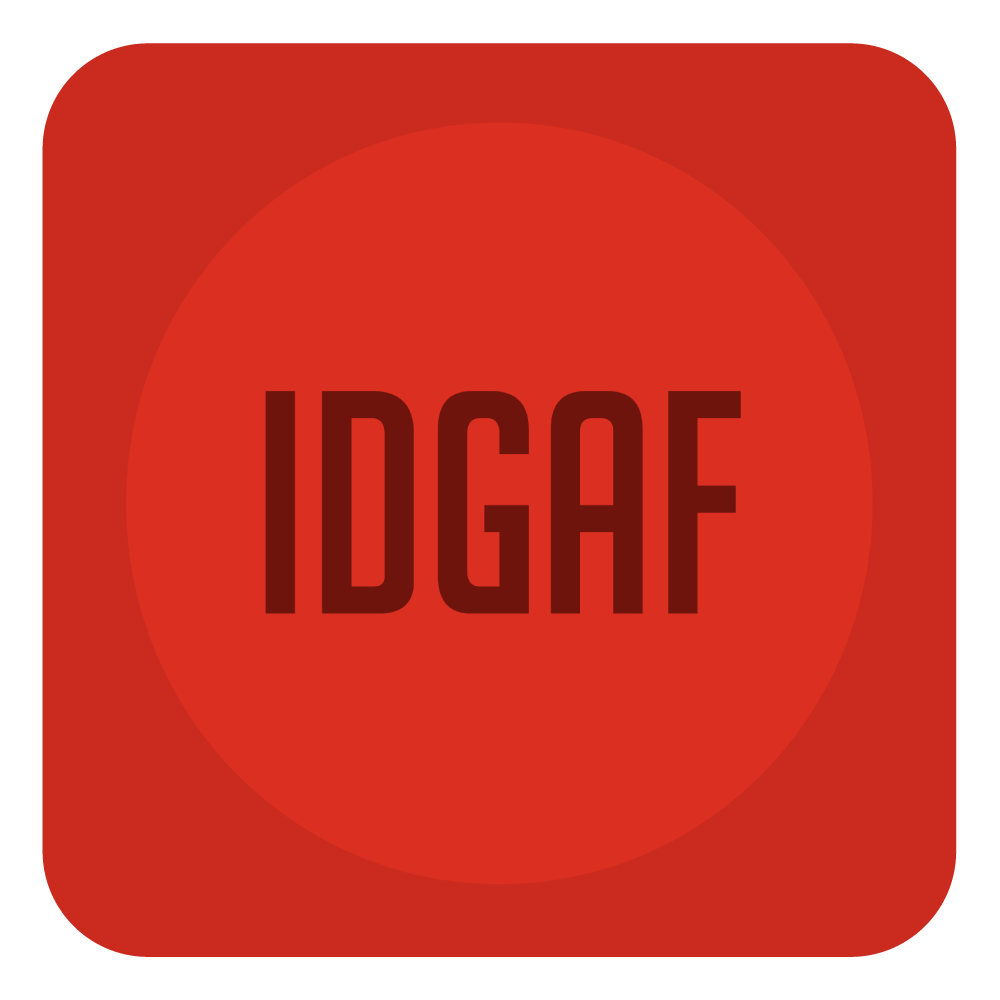 IDGAF