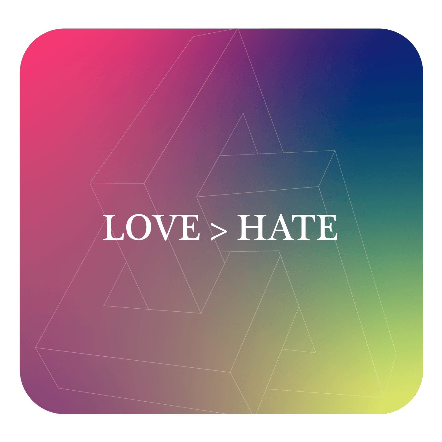 Gradient background with geometric shapes and 'LOVE > HATE' text