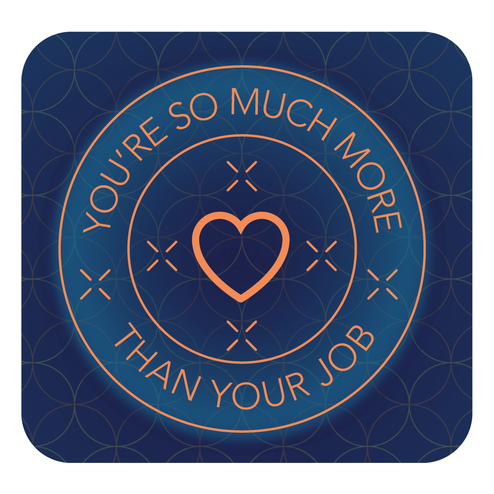 navy blue-themed app icon and writing that says "You're so much more than your job"